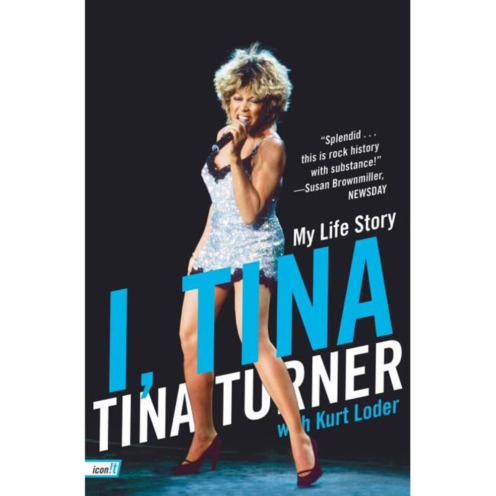 I, Tina: My Life Story -- Tina Turner